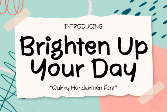 Brighten Up Your Day Font for Small Business Branding