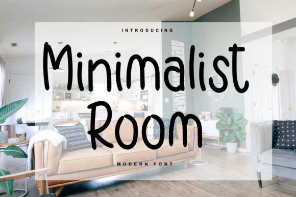 Minimalist Room: The Font That Elevates Every Campaign